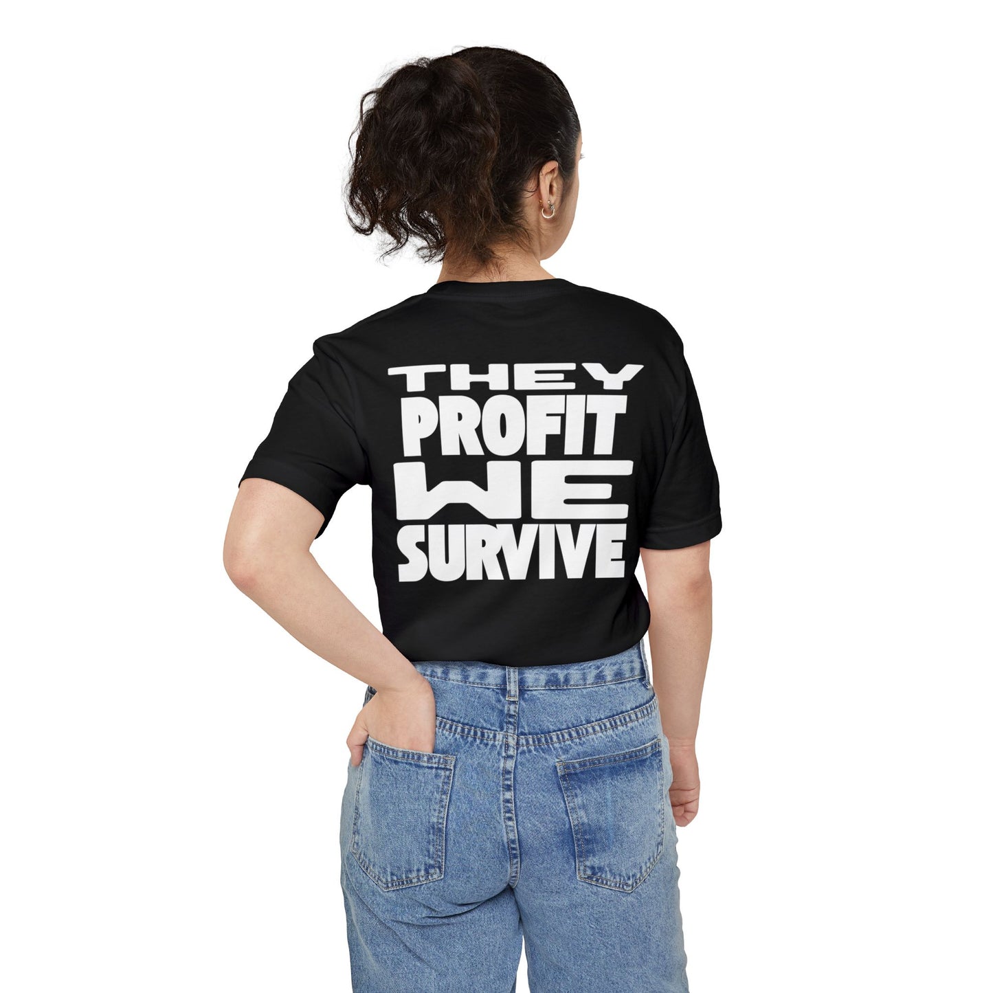 They Profit We Survive Unisex Pocket T-shirt